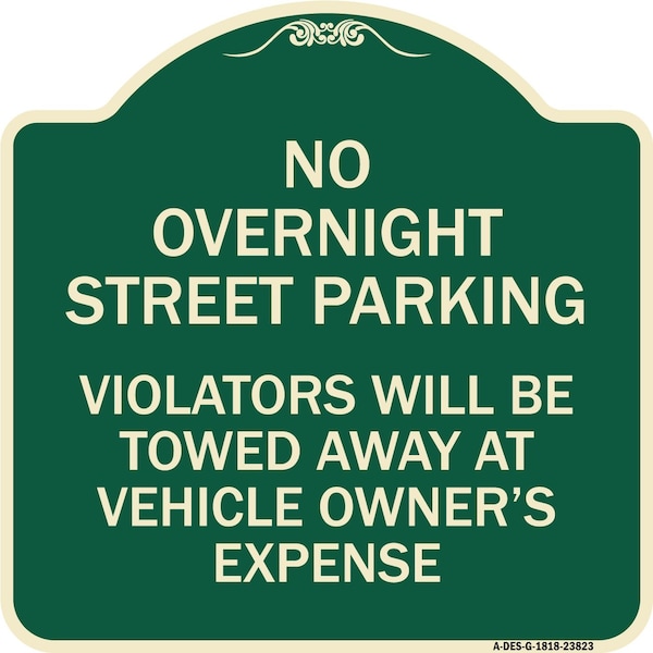 Signmission No Overnight Street Parking Violators Will Be Towed Away at Vehicle Owners Expense, G-1818-23823 A-DES-G-1818-23823 - main